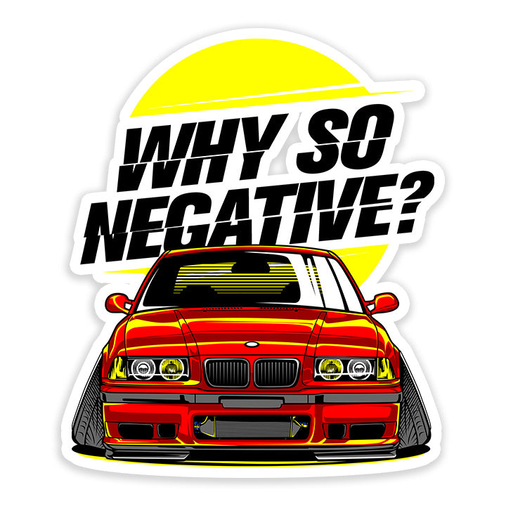 Why So Negative? BMW Sticker