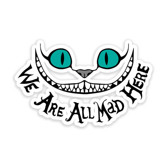 We are made here Wonderland Sticker