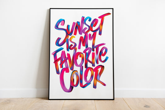 Sunset is my favorite Color Poster